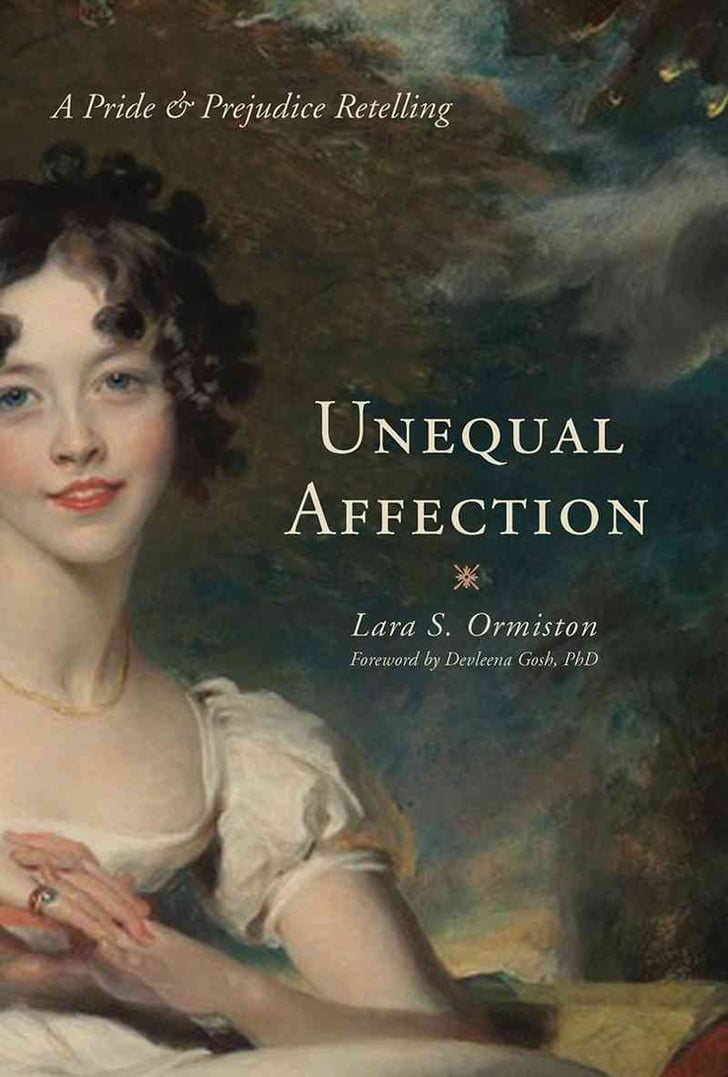 Unequal Affections A Pride And Prejudice Retelling Best Books For Women 2014 Popsugar Love