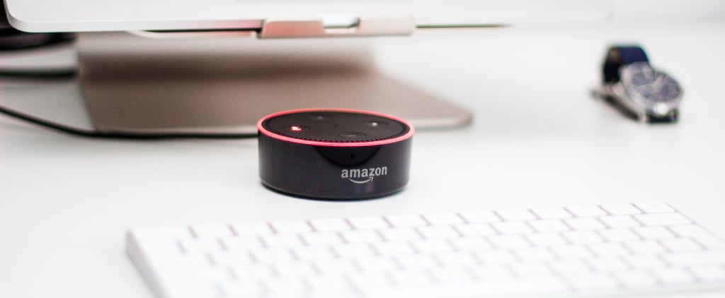 10 Ways Alexa Can Help You Get Your Sh*t Together This Year
