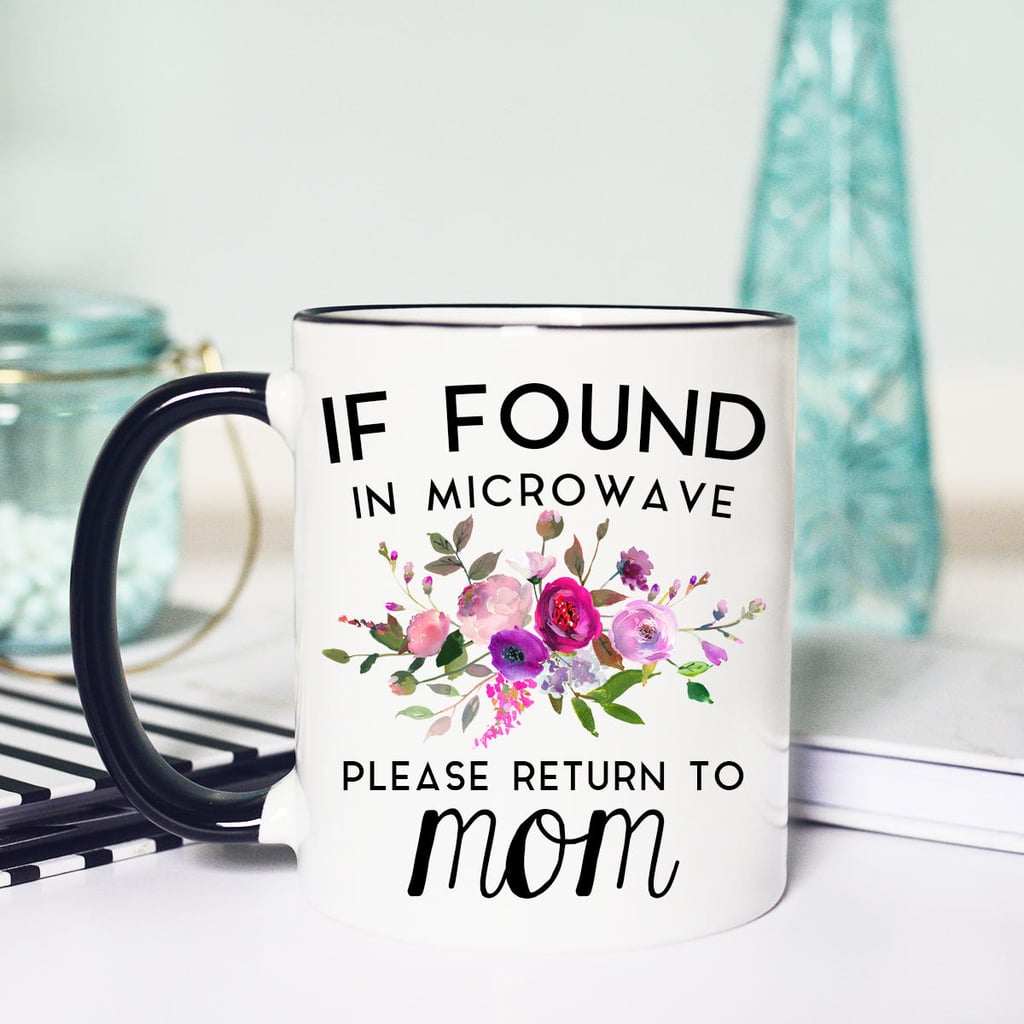 "Please Return to Mom" Mug