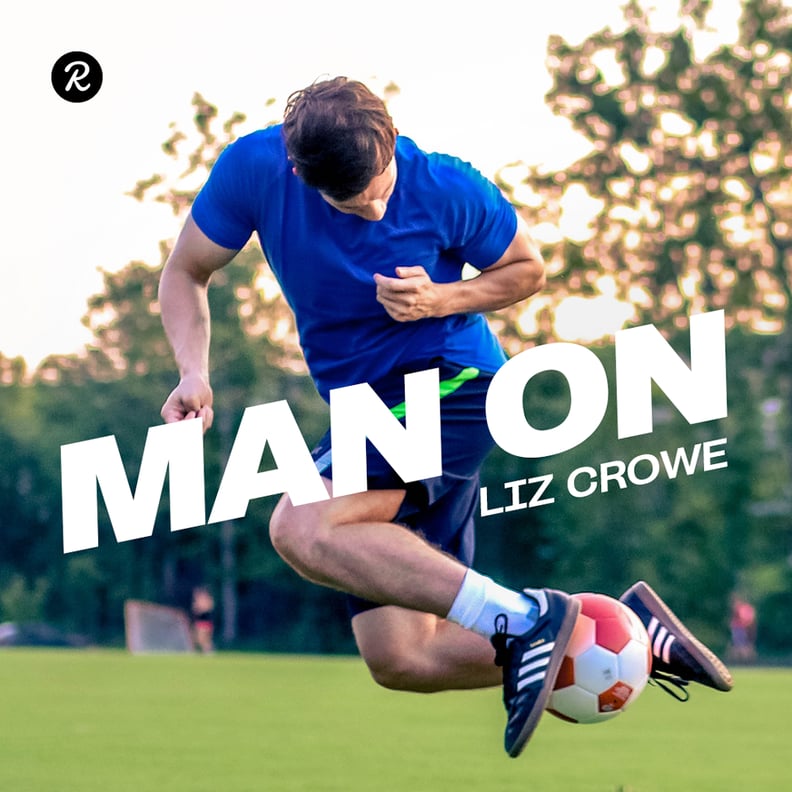 Man On by Liz Crowe