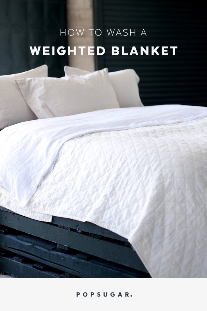 How to Wash a Weighted Blanket | POPSUGAR Fitness