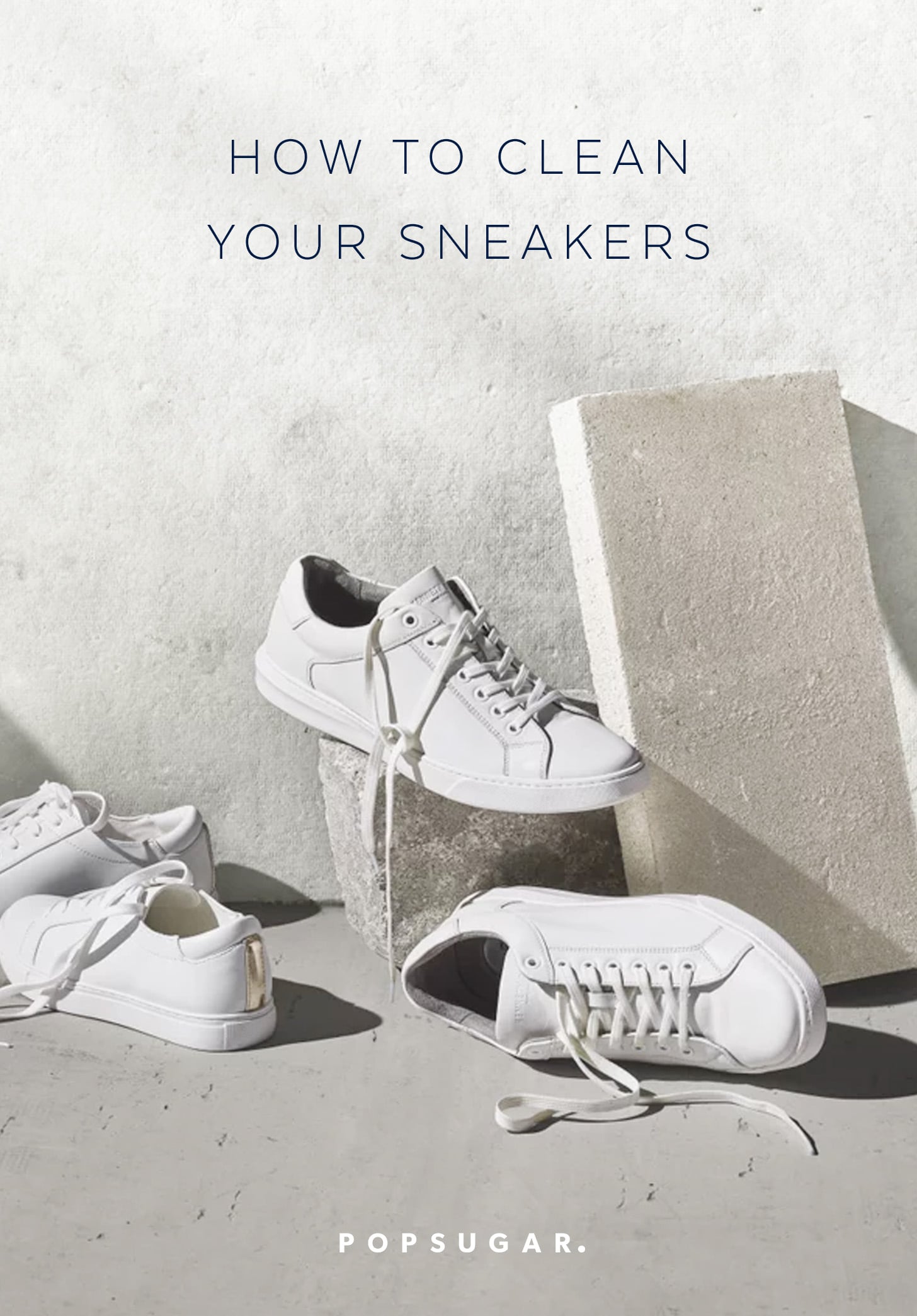 How to Clean Sneakers, Suede Sneakers, Laces, and More POPSUGAR Fashion