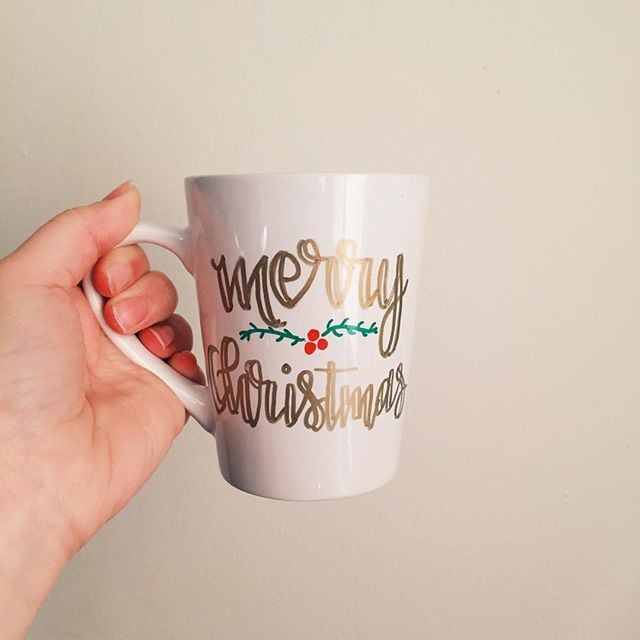 Diy Merry Christmas Mug Still Looking For The Perfect Gift It Doesn T Get Any Easier Than This Diy Sharpie Mug Popsugar Smart Living