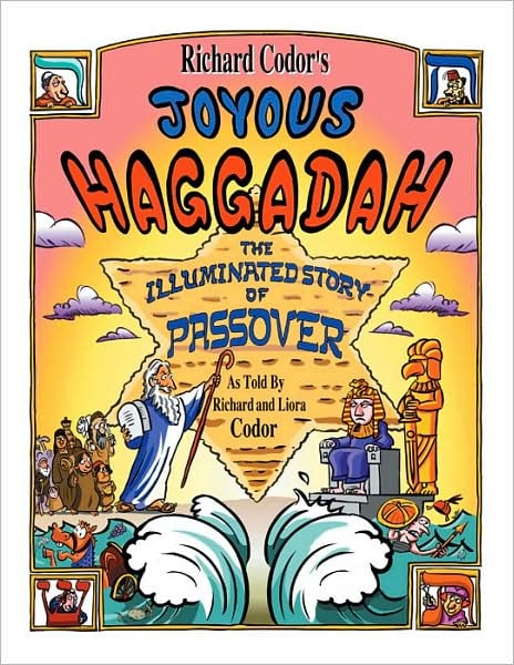 Richard Codor’s Joyous Haggadah