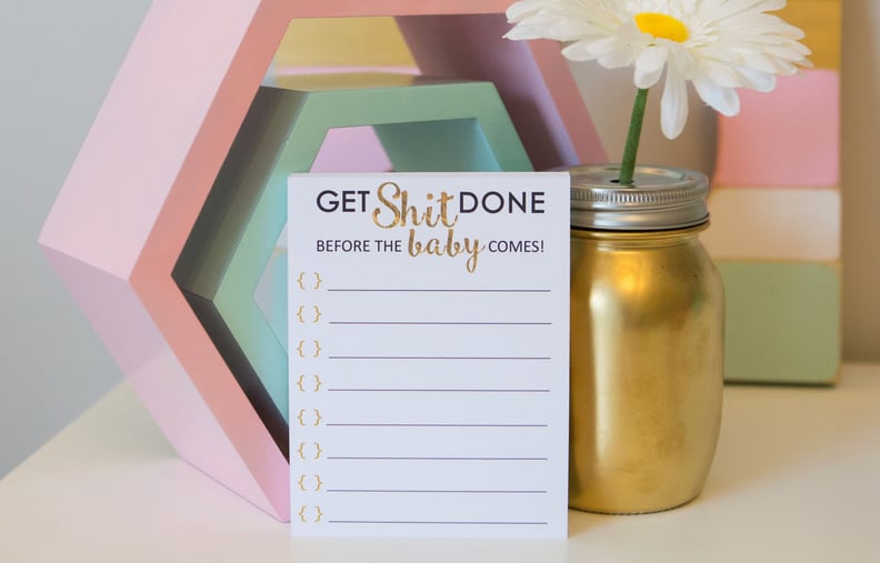 Get Sh*t Done Before the Baby Comes Notepad