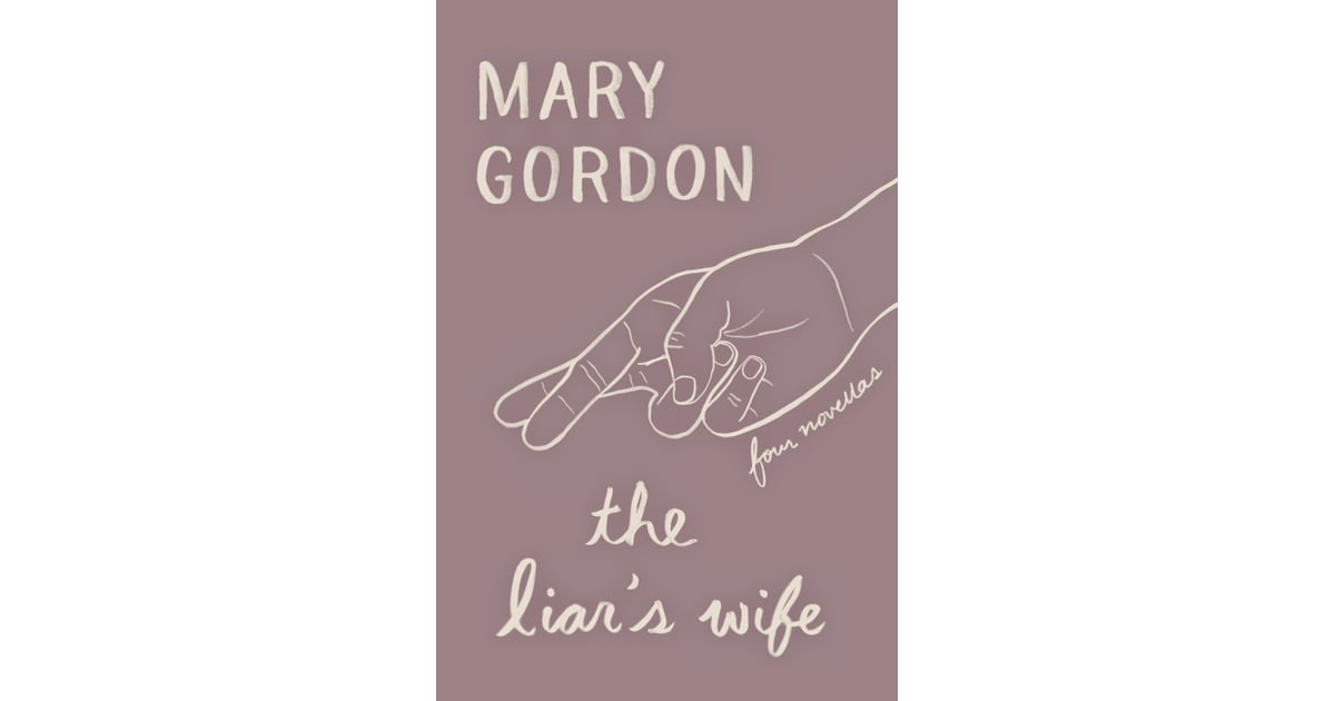 The Liar's Wife Four Novellas New Books of August 2014 POPSUGAR