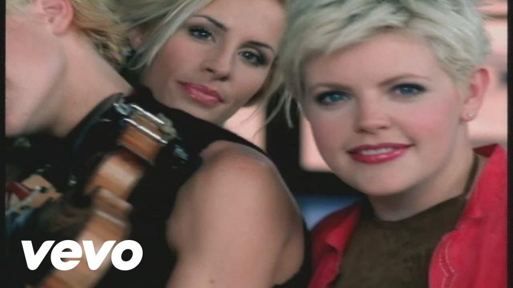"Cowboy Take Me Away" by Dixie Chicks