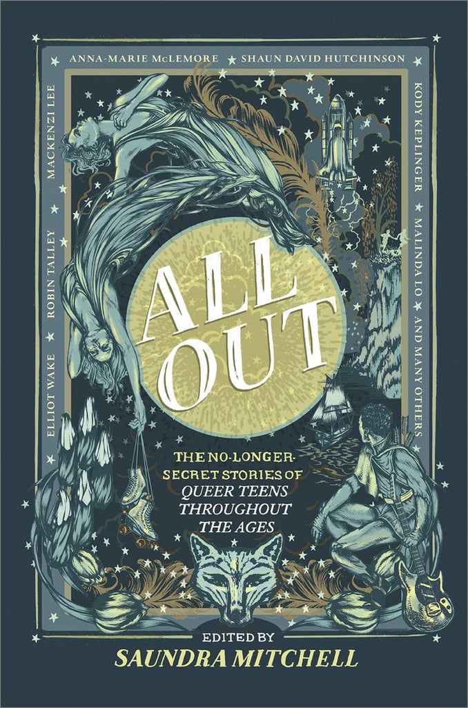 All Out: The No-Longer-Secret Stories of Queer Teens Throughout the Ages by Saundra Mitchell