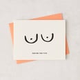 30 Fun and Empowering Cards to Give to Your Girlfriends Just Because