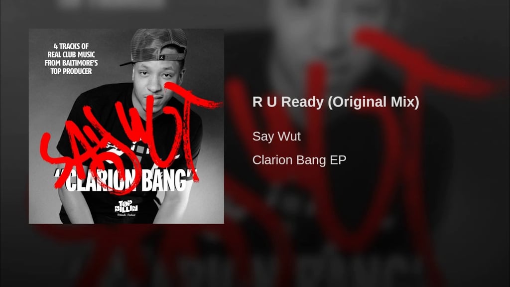 "R U Ready (Original Mix)" by Say Wut