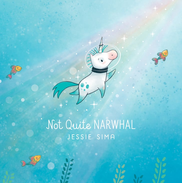 Not Quite Narwhal 2017 Children's Books POPSUGAR Family Photo 8