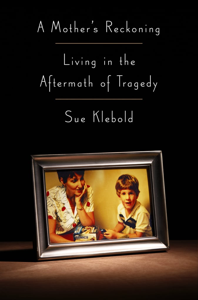 A Mother's Reckoning by Sue Klebold