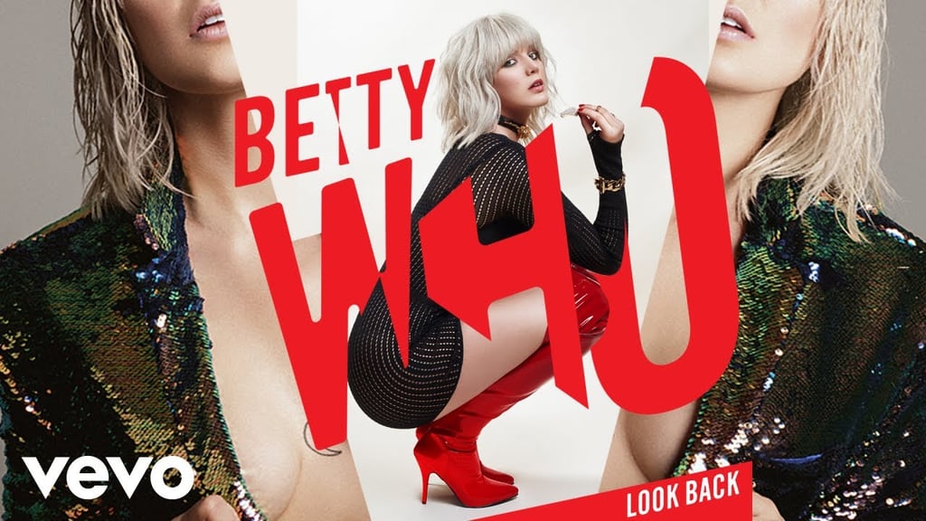 "Look Back" by Betty Who