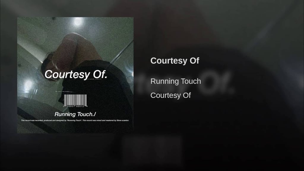 "Courtesy Of" by Running Touch