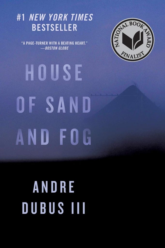 House of Sand and Fog by Andre Dubus III