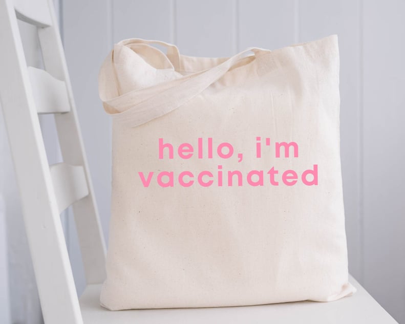 I'm Vaccinated Tote Bag