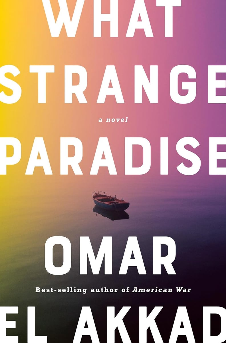"What Strange Paradise" by Omar El Akkad