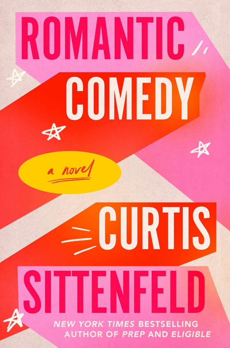 "Romantic Comedy" by Curtis Sittenfeld