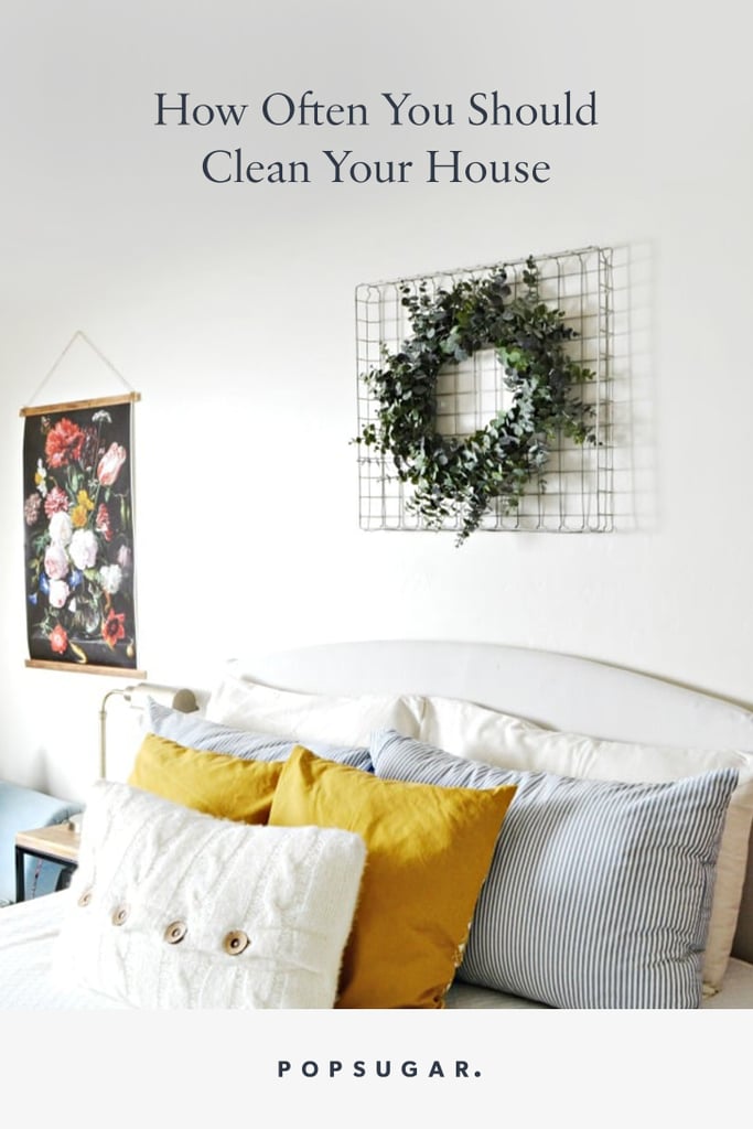How Often Should You Clean Your House?