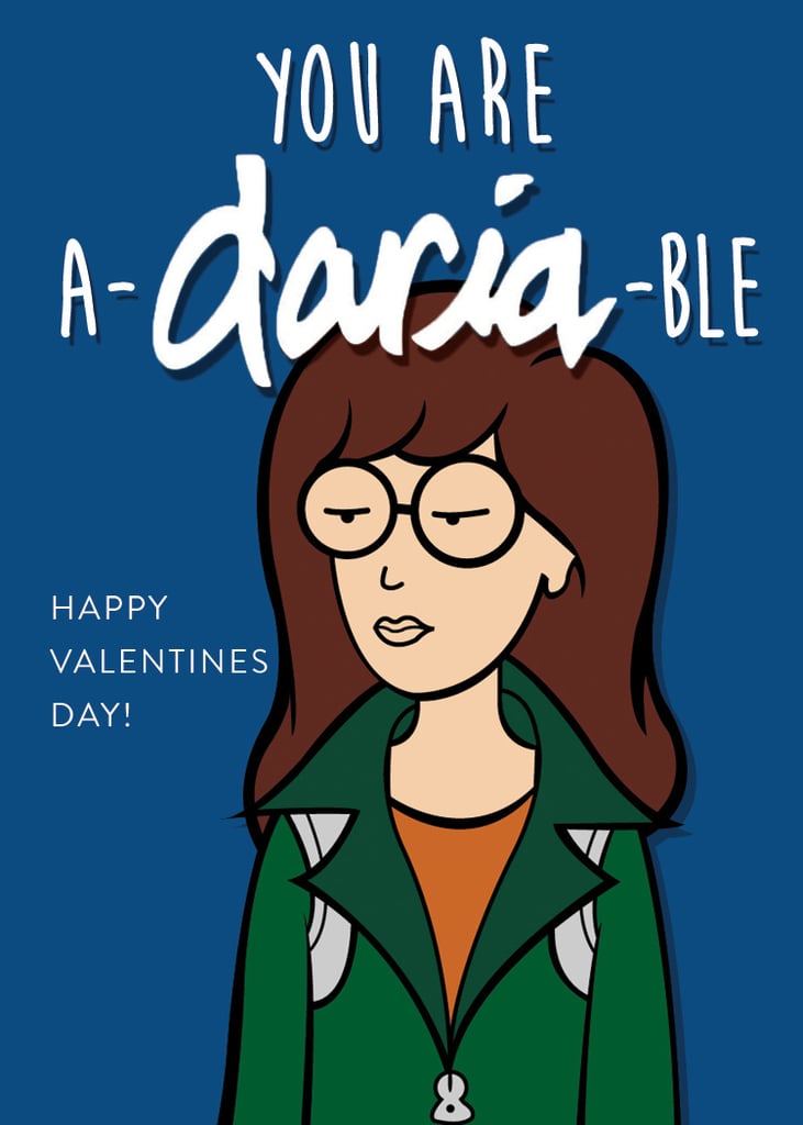 You are a-Daria-ble.