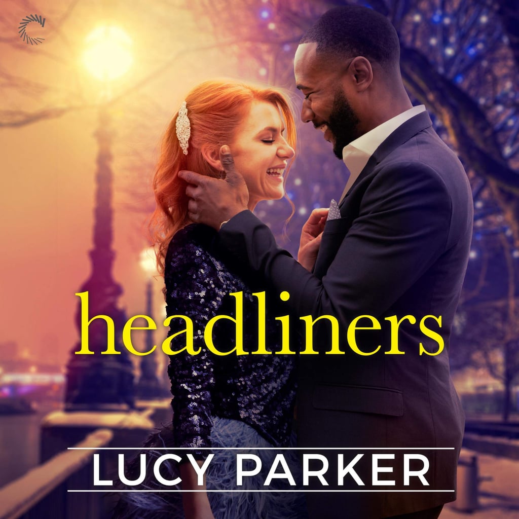 "Headliners" by Lucy Parker