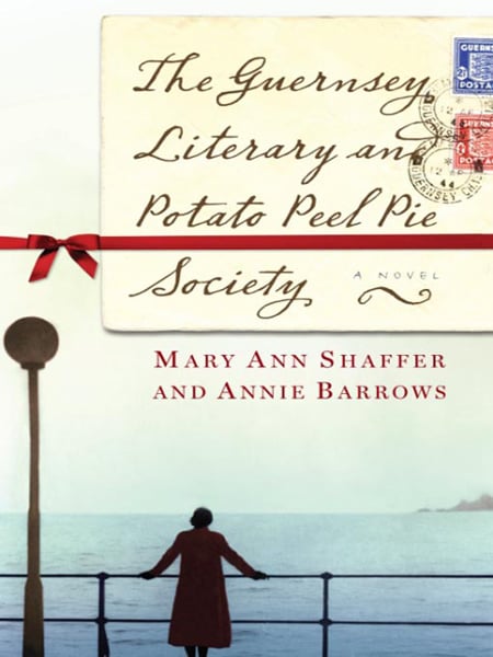 The Guernsey Literary and Potato Peel Pie Society by Mary Ann Shaffer and Annie Barrows