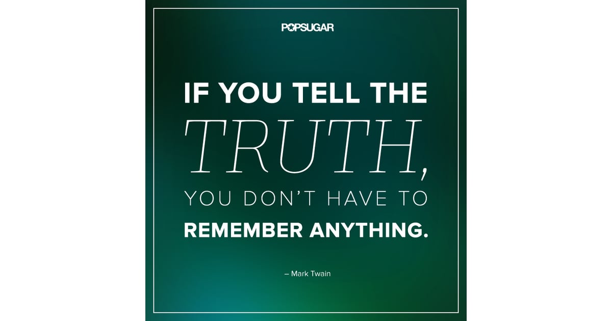 Tell the Truth | 39 Inspirational Quotes That Will Change Your Life