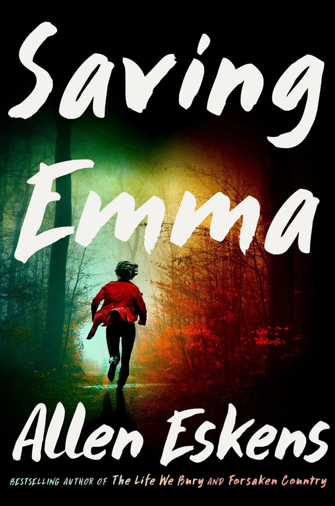 "Saving Emma" by Allen Eskens
