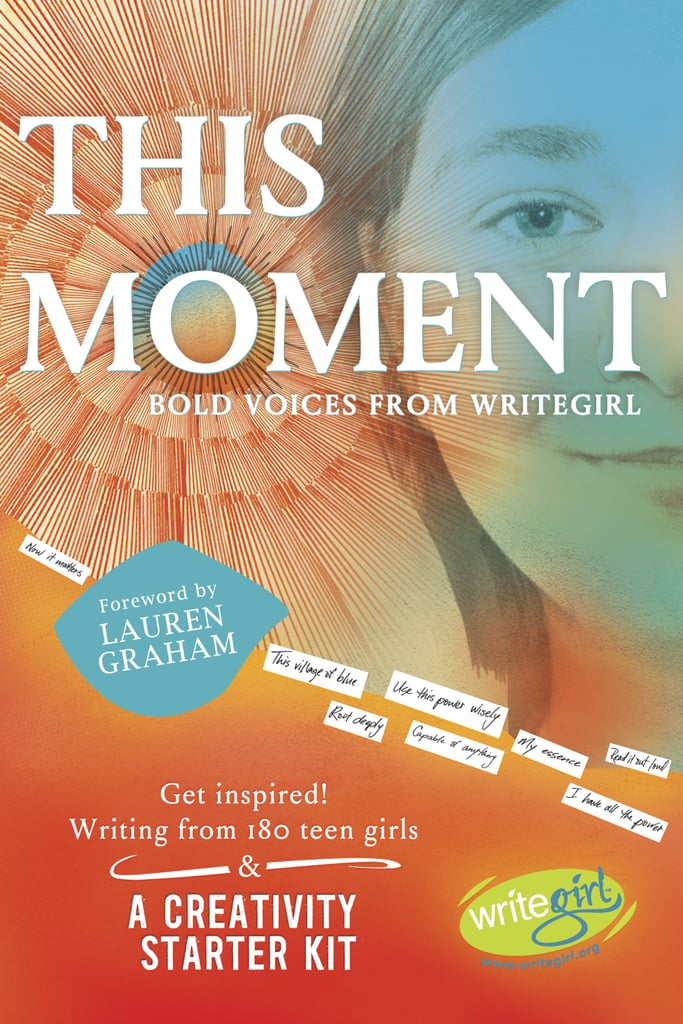 This Moment: Bold Voices From WriteGirl