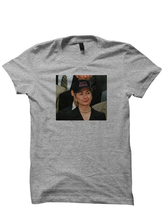 Hillary Clinton Nasty Woman Shirt