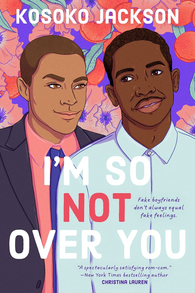 I'm So Not Over You by Kosoko Jackson