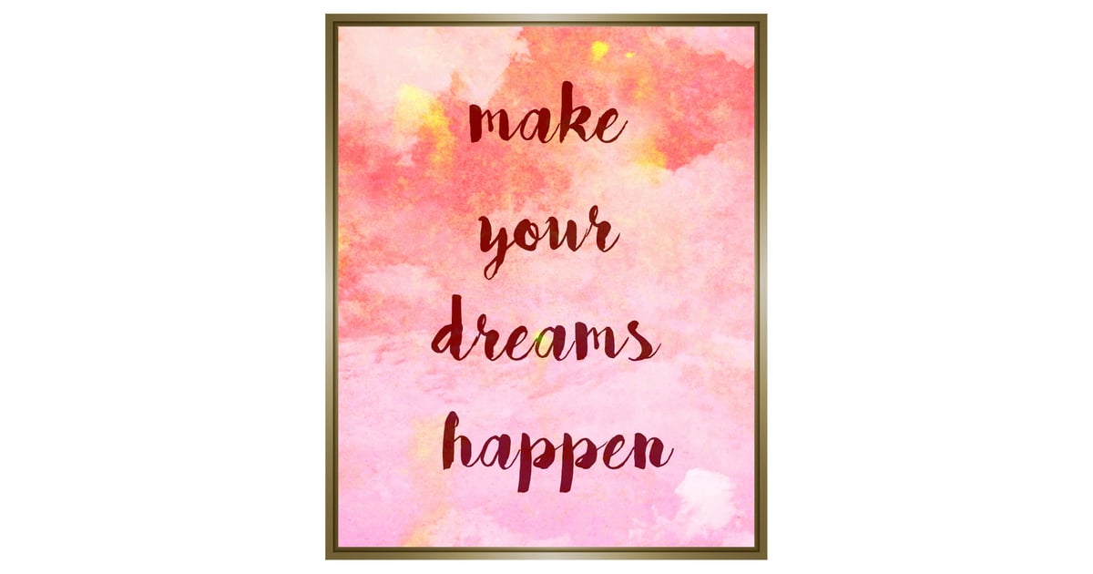 Make Your Dreams Happen Wall Art Best Inspirational Home Decor