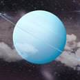 Uranus Retrograde Is Setting the Stage for a Healthier and Happier You