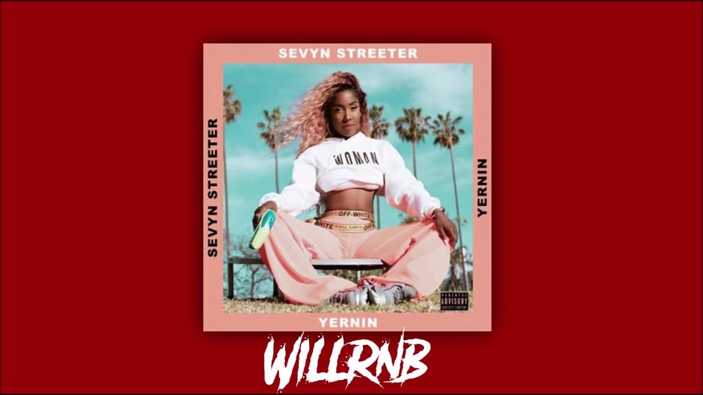 "Yernin" by Sevyn Streeter