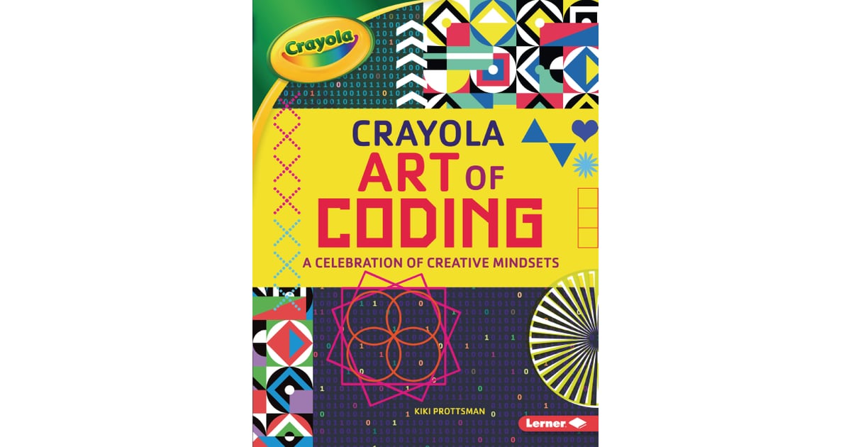 Crayola Art of Coding A Celebration of Creative Mindsets The Best
