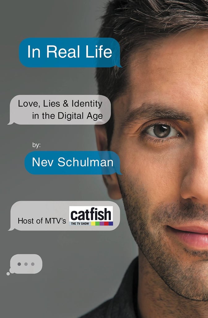 In Real Life: Love, Lies & Identity in the Digital Age