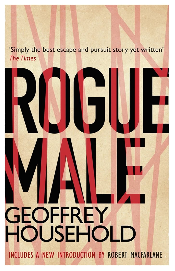 Rogue Male by Geoffrey Household Rogue Male by Geoffrey Household