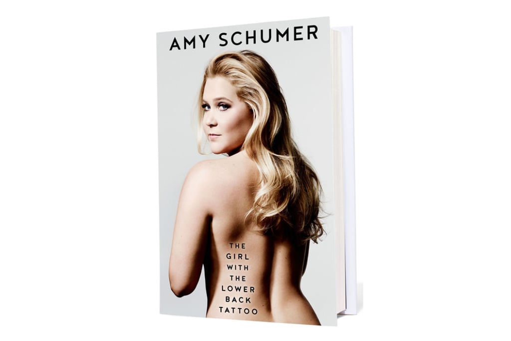 The Girl With the Lower Back Tattoo by Amy Schumer