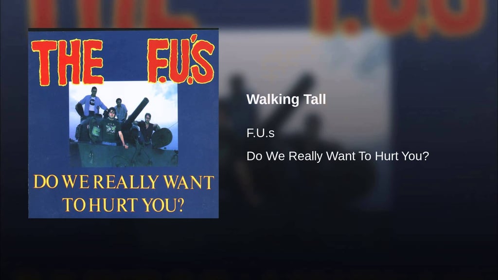 "Walking Tall" by The F.U.'s