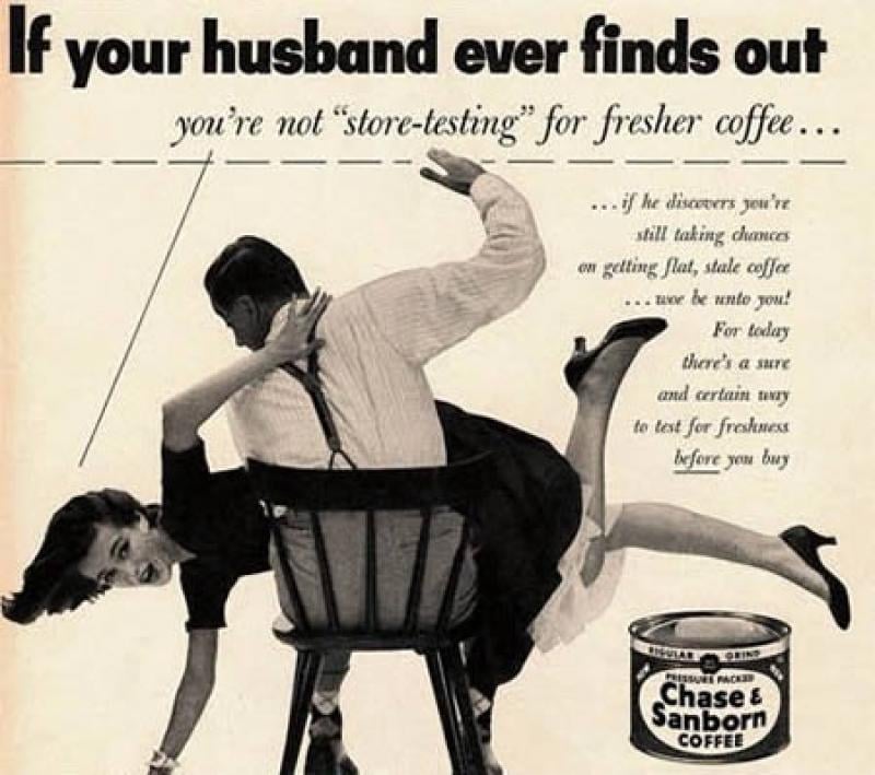 This has to be one of the most blatantly sexist vintage ads out there . . . and a little naughty.