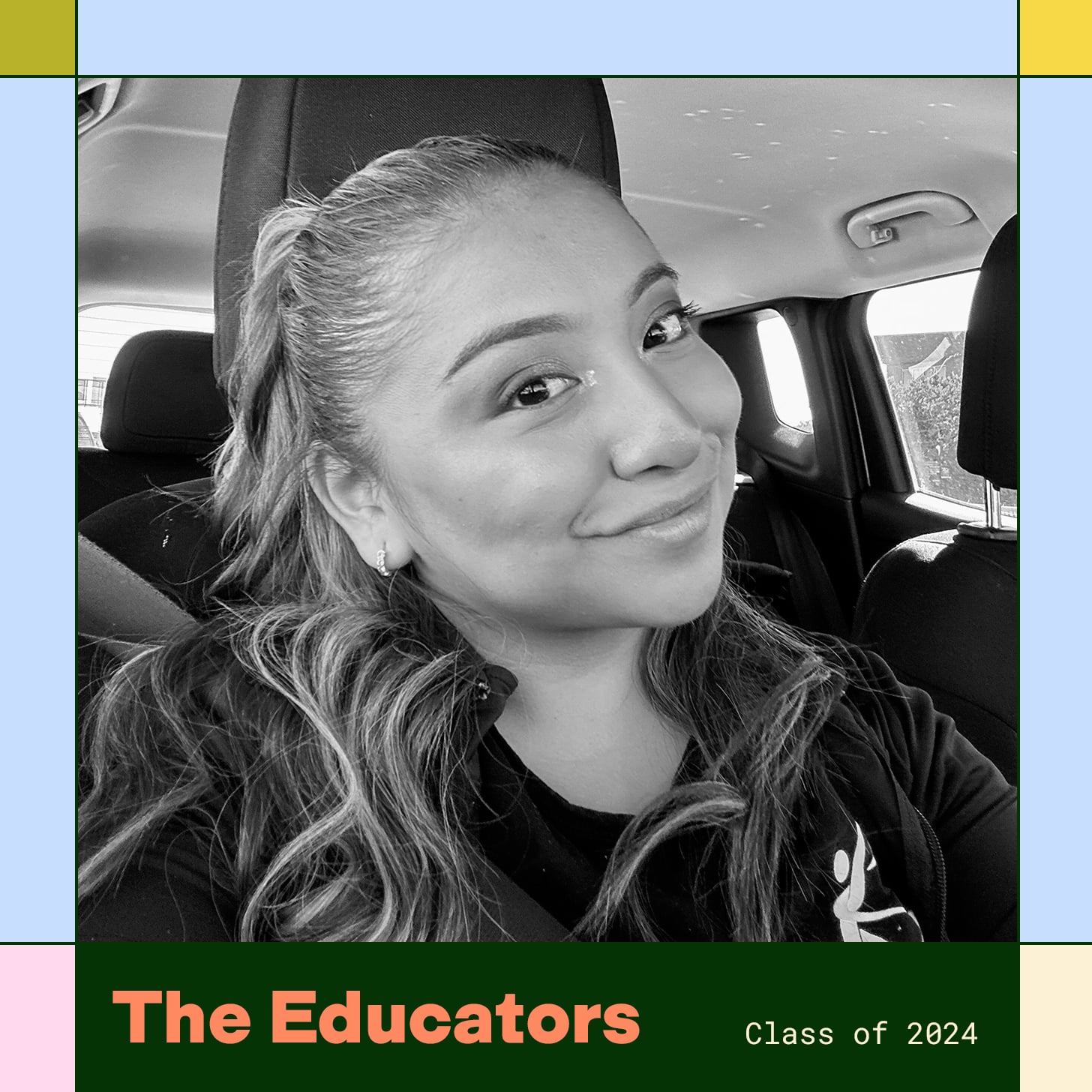 Melissa Quiroz is pictured smiling next to a colorful border and text that reads The Educators Class of 2024