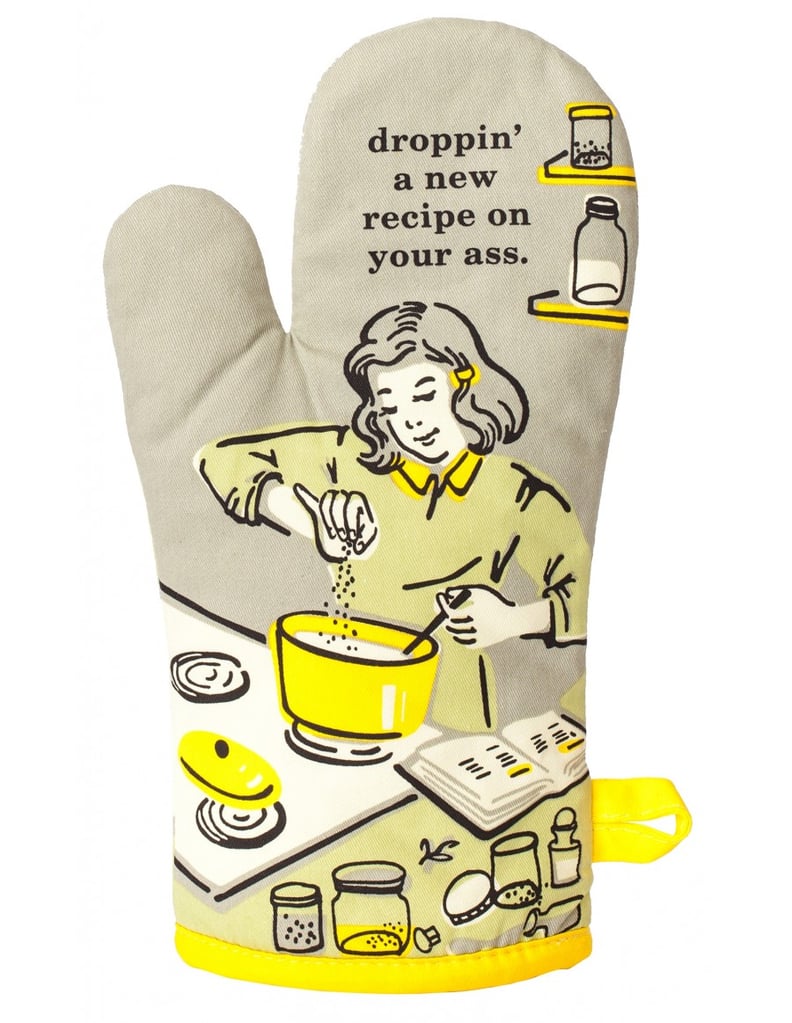 "Droppin' a New Recipe on Your Ass" Oven Mitt