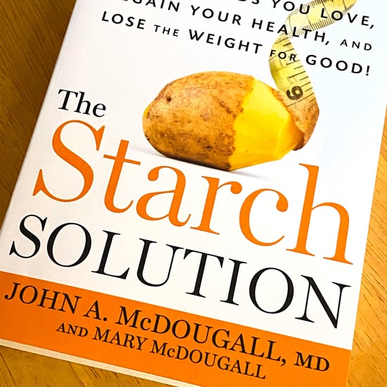 What Is the Starch Solution Diet?