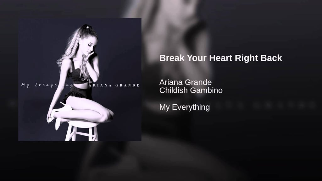 "Break Your Heart Right Back"