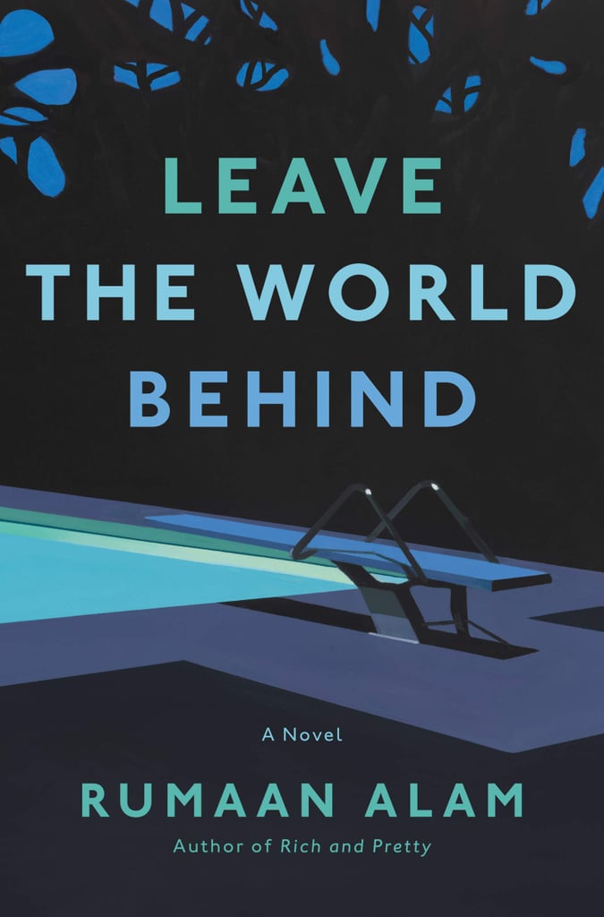 Leave the World Behind by Rumaan Alam The Best New Fall 2020 Books