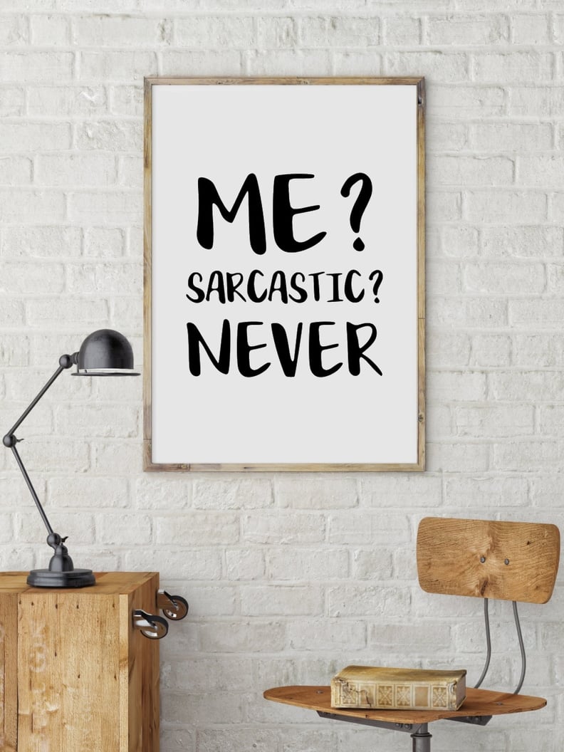 Sarcastic Art Print