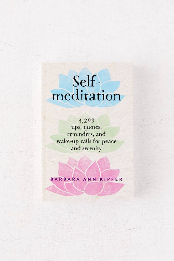 Self-Meditation: 3,299 Tips, Quotes, Reminders, and Wake-Up Calls for Peace and Serenity