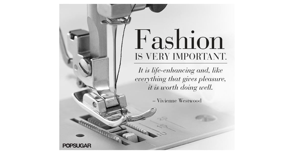 The importance of being fashionable. | Fashion Quotes | Pinterest