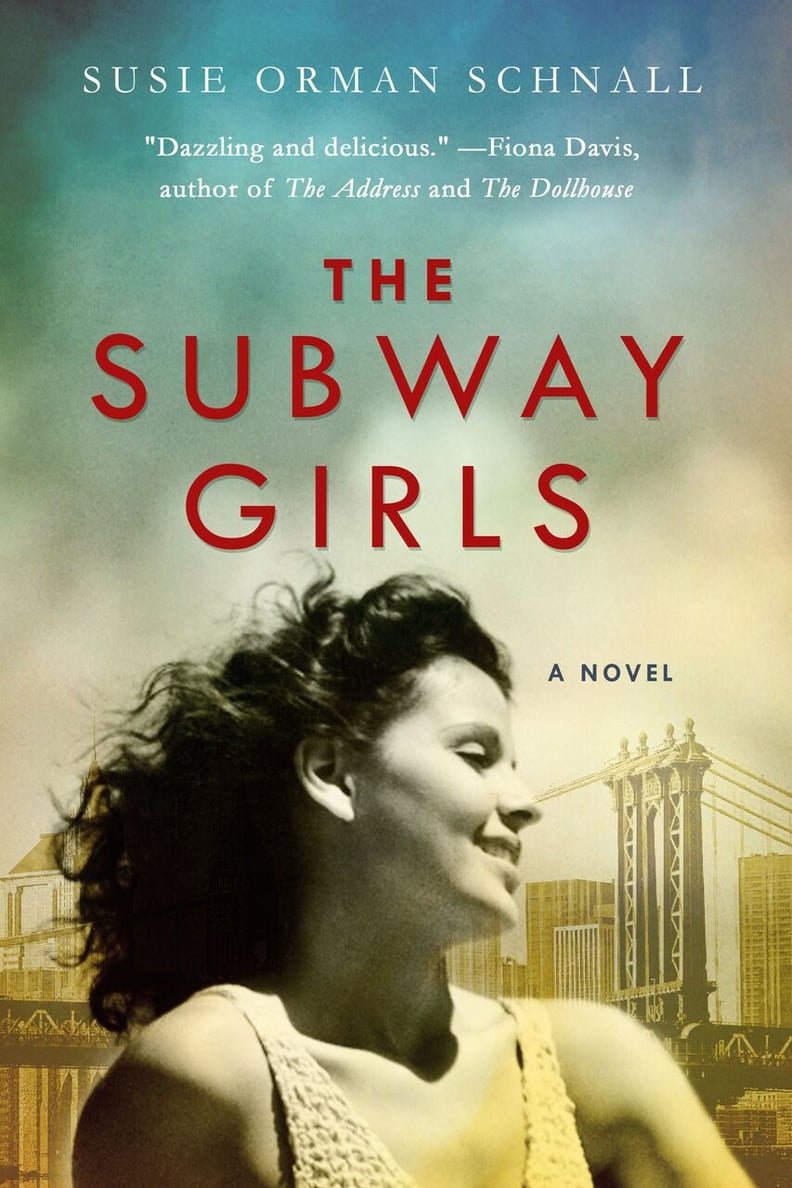 If You Love Historical Fiction: The Subway Girls by Susie Orman Schnall (Out July 10)