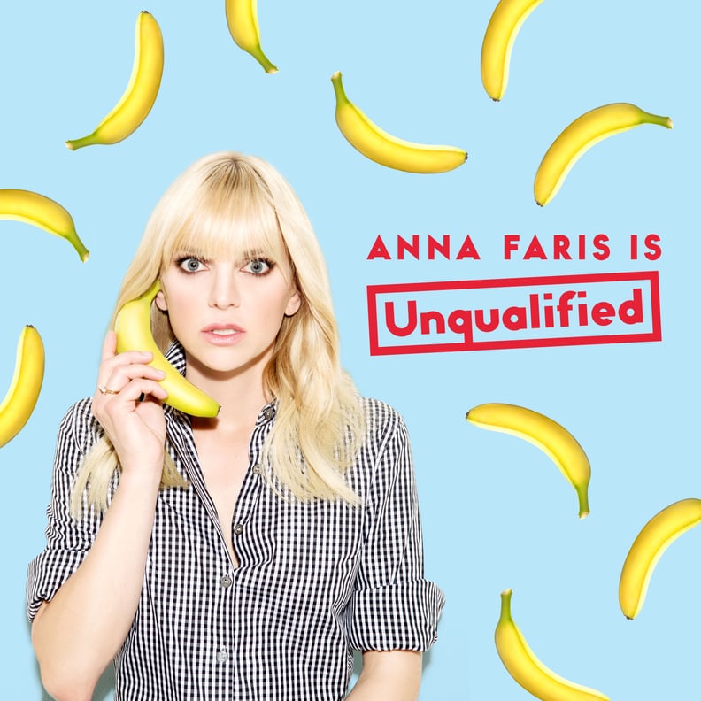 Unqualified With Anna Faris